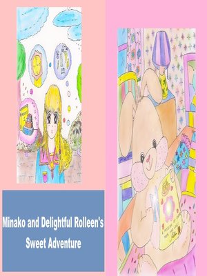 cover image of Minako and Delightful Rolleen's Sweet Adventure
